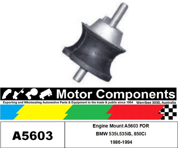 Engine Mount A5603 FOR  BMW 535i.535iS, 850Ci 1986-1994