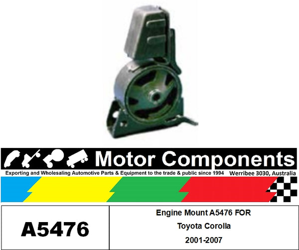 Engine Mount A5476 FOR Toyota Corolla 2001-2007