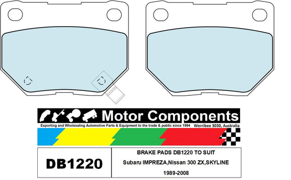 BRAKE PADS DB1220 TO SUIT Subaru IMPREZA,Nissan 300 ZX,SKYLINE 1989-2008