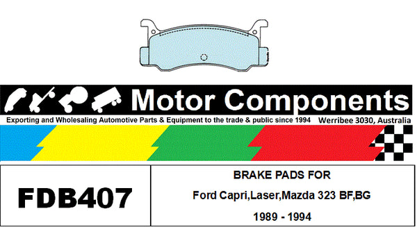 BRAKE PADS FDB0407M TO SUIT Ford Capri,Laser,Mazda 323 BF,BG 1989 - 1994