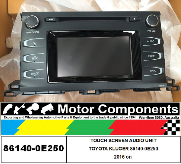 86140-0E250	TOUCH SCREEN AUDIO UNIT KLUGER 2016 on